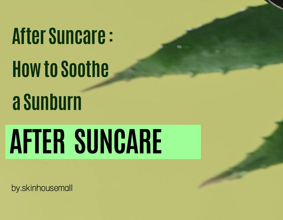 After Suncare : How to Soothe a Sunburn